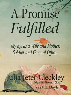 cover image of A Promise Fulfilled, My life as a Wife and Mother, Soldier and General Officer